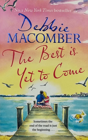 The Best Is Yet To Come by Debbie Macomber