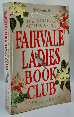The Inaugural Meeting of the Fairvale Ladies Book Club by Sophie Green