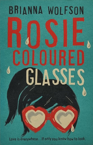 Rosie Coloured Glasses by Brianna Wolfson