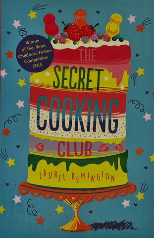 The Secret Cooking Club by Laurel Remington
