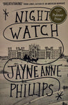 Night Watch by Jayne Anne Phillips