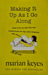 Making It Up As I Go Along by Marian Keyes