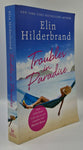 Troubles in Paradise by Elin Hilderbrand