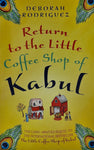Return to the Little Coffee Shop of Kabul by Deborah Rodriguez