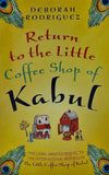 Return to the Little Coffee Shop of Kabul by Deborah Rodriguez