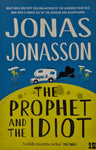 The Prophet and the Idiot by Jonas Jonasson