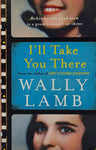 I'll Take You There by Wally Lamb