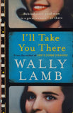 I'll Take You There by Wally Lamb