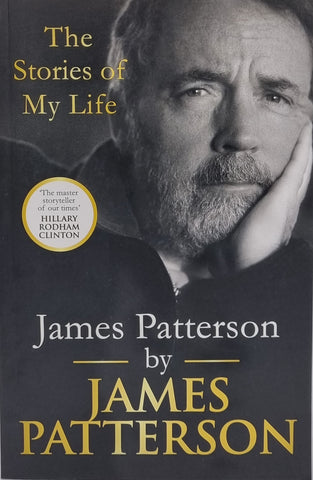 The Stories of My Life: James Patterson by James Patterson