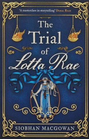 The Trial of Lotta Rae by Siobhan Macgowan