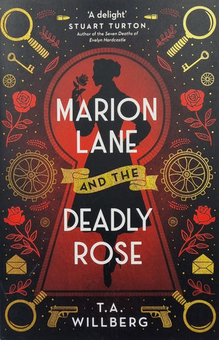 Marion Lane and the Deadly Rose by T.A. Willberg