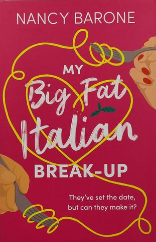 My Big Fat Italian Break-Up by Nancy Barone