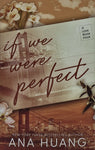 If We Were Perfect by Ana Huang