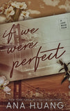 If We Were Perfect by Ana Huang