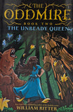 The Oddmire - The Unready Queen by William Ritter