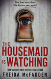 The Housemaid is Watching by Freida McFadden
