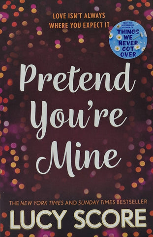 Pretend You're Mine by Lucy Score