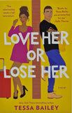 Love Her or Lose Her by Tessa Bailey