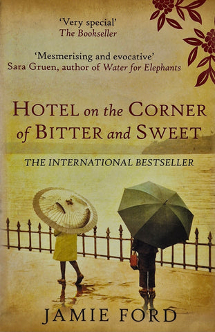 Hotel on the Corner of Bitter and Sweet by Jamie Ford