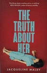 The Truth About Her by Jacqueline Maley