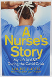 A Nurse's Story by Louise Curtis with Sarah Johnson