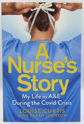 A Nurse's Story by Louise Curtis with Sarah Johnson