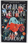 Conjure Women by Afia Atakora