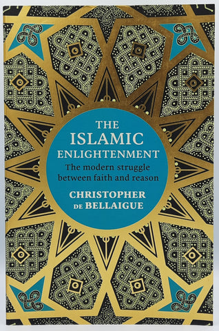 The Islamic Enlightenment Christopher De Bellaigue