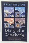 Diary Of A Somebody by Brian Bilston