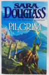 Pilgrim by Sara Douglass
