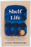 Shelf Life by Livia Franchini
