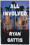 All Involved by Ryan Gattis
