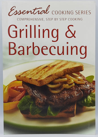 Essential Cooking Series - Grilling & Barbecuing