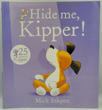 Hide me, Kipper!