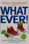 Whatever! by Gill Hines and Alison Baverstock