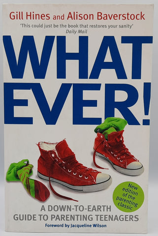 Whatever! by Gill Hines and Alison Baverstock