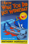 I Know What You Did Last Wednesday by Anthony Horowitz