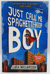 Just Call Me Spaghetti-Hoop Boy