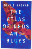 The Atlas Of Reds And Blues by Devi S. Laskar