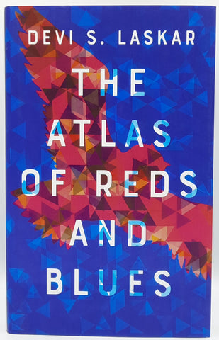 The Atlas Of Reds And Blues by Devi S. Laskar