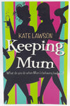 Keeping Mum Kate Lawson