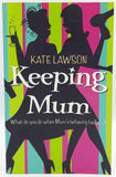 Keeping Mum Kate Lawson