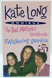 The Bad Mother's Handbook/Swallowing Grandma by Kate Long