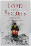 Lord Of Secrets by Breanna Teintze