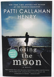 Losing The Moon by Patti Callahan Henry