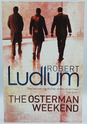 The Osterman Weekend by Robert Ludlum