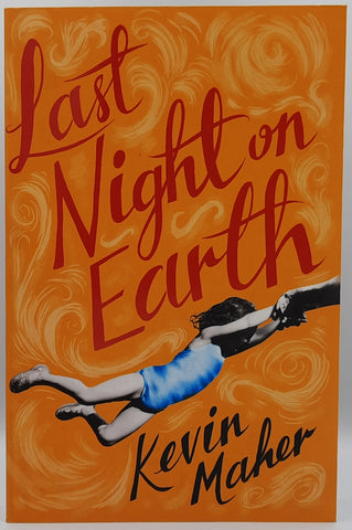 Last Night On Earth by Kevin Maher