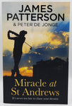 Miracle at St Andrews by James Patterson and Peter De Jonge