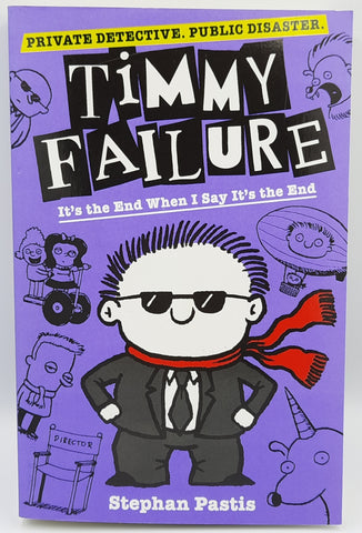 Timmy Failure - It's The End When I Say It's The End