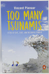 Too Many Tsunamis by Vincent Pienaar